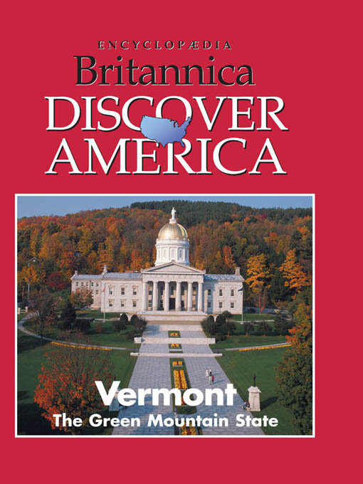 Title details for Vermont by Encyclopaedia Britannica, Inc - Available
